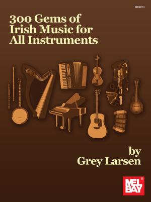 Cover of the book 300 Gems of Irish Music for All Instruments by Carrie L. Stuckert