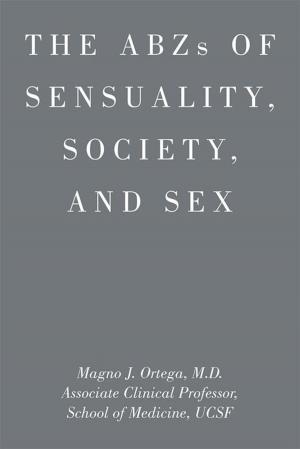 Cover of the book Abzs of Sensuality, Society, and Sex by Irene Cohen