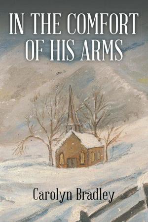 Cover of the book In the Comfort of His Arms by Charles W. Taylor Jr