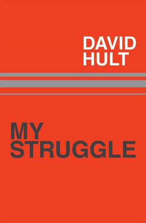 Cover of the book My Struggle by Corbett A. Davis Jr.