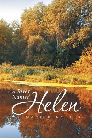 Cover of the book A River Named Helen by Tom Garland