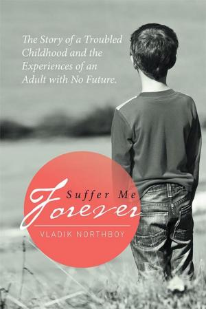 Cover of the book Suffer Me Forever by Elizabeth Cowley Tyler
