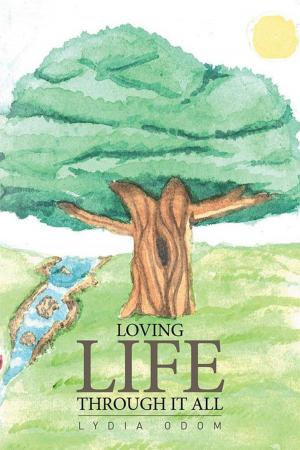Cover of the book Loving Life Through It All by Jacqueline Prydie