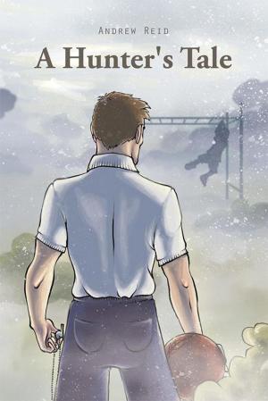 Cover of the book A Hunter's Tale by Richard Mooney