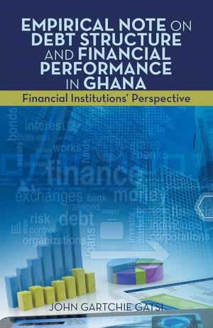 Cover of the book Empirical Note on Debt Structure and Financial Performance in Ghana by Bryan Kesler
