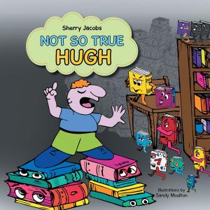 Cover of the book Not so True Hugh by K.M. Outten