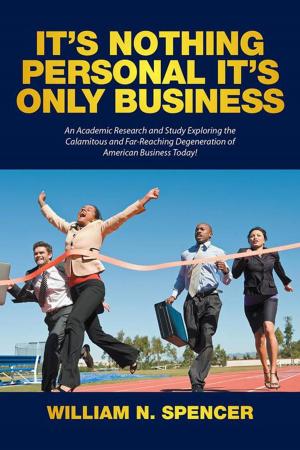 Cover of the book It’S Nothing Personal It’S Only Business by Latrell E. Mickler