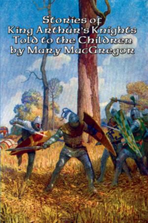 Cover of the book Stories of King Arthur’s Knights by Lester del Rey