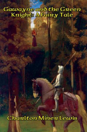 Cover of the book Gawayne and the Green Knight by Zane Grey
