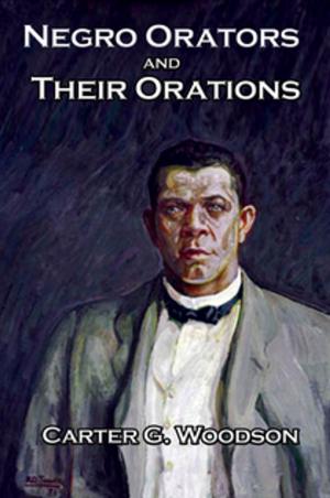 Cover of the book Negro Orators and Their Orations by Gilbert K. Chesterton