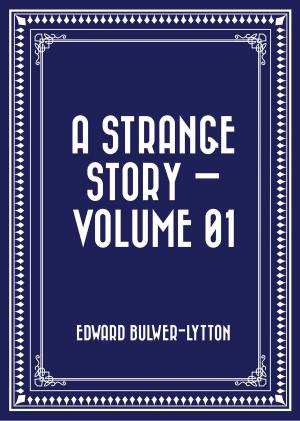 Book cover of A Strange Story — Volume 01