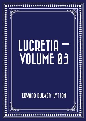 Cover of the book Lucretia — Volume 03 by Robert Azais