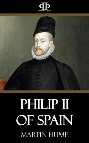 Cover of the book Philip II of Spain by Edwin Pears