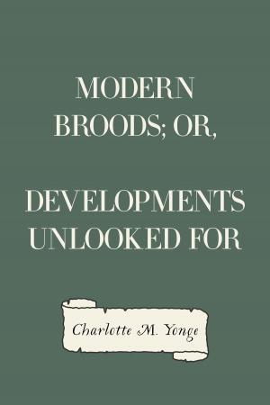 Book cover of Modern Broods; Or, Developments Unlooked For