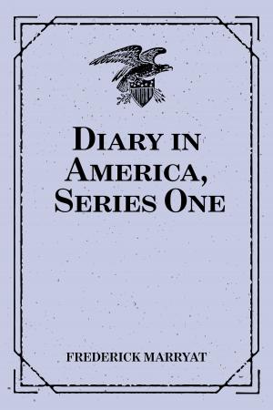 Cover of the book Diary in America, Series One by Edward Bulwer-Lytton
