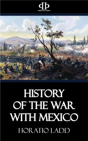Cover of the book History of the War with Mexico by Theodor Mommsen