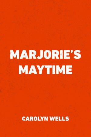 Book cover of Marjorie's Maytime