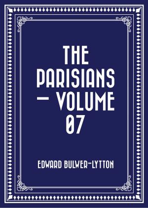 Book cover of The Parisians — Volume 07