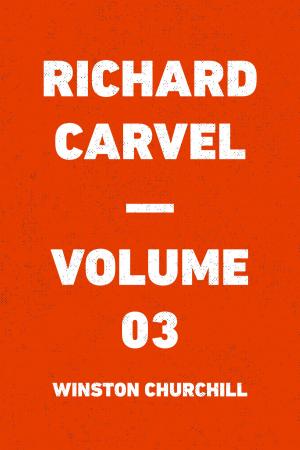 Book cover of Richard Carvel — Volume 03