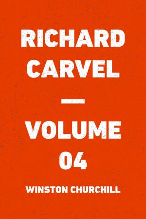 Book cover of Richard Carvel — Volume 04