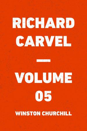 Book cover of Richard Carvel — Volume 05