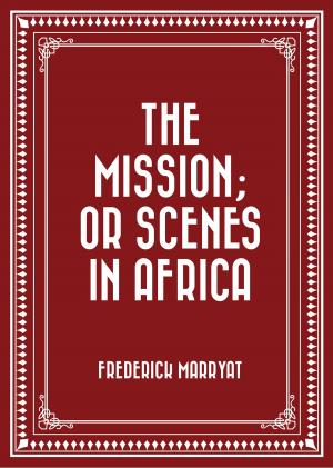 Book cover of The Mission; or Scenes in Africa