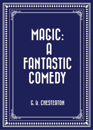 Book cover of Magic: A Fantastic Comedy
