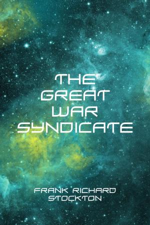 Cover of the book The Great War Syndicate by William Henry Giles Kingston