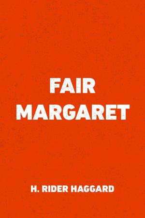 Cover of the book Fair Margaret by A. Mary F. Robinson