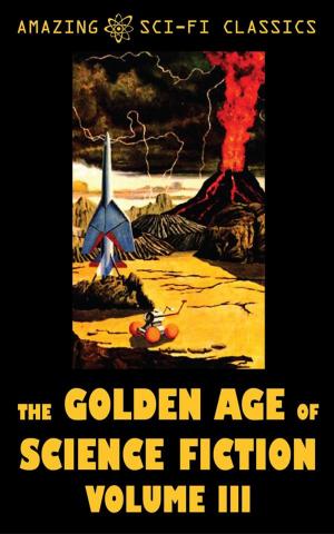 Book cover of The Golden Age of Science Fiction - Volume III