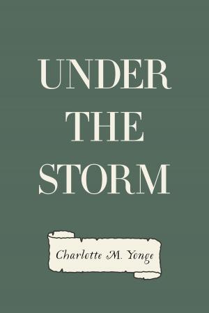 Cover of the book Under the Storm by Anthony Trollope