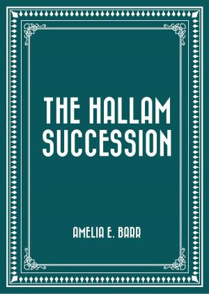 Book cover of The Hallam Succession