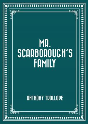 Cover of the book Mr. Scarborough's Family by Edward Bulwer-Lytton