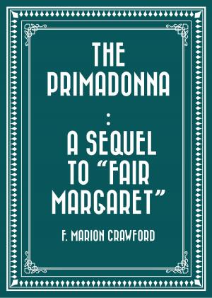 Book cover of The Primadonna : A Sequel to "Fair Margaret"