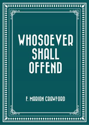 Cover of the book Whosoever Shall Offend by Andrew Lang