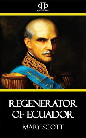 Book cover of Regenerator of Ecuador