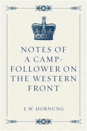 Cover of the book Notes of a Camp-Follower on the Western Front by Bret Harte