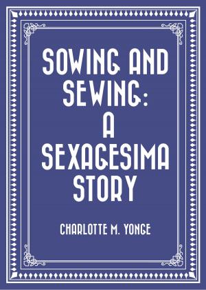 Book cover of Sowing and Sewing: A Sexagesima Story