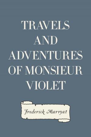 Book cover of Travels and Adventures of Monsieur Violet