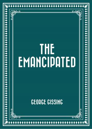 Cover of the book The Emancipated by Charles Dickens