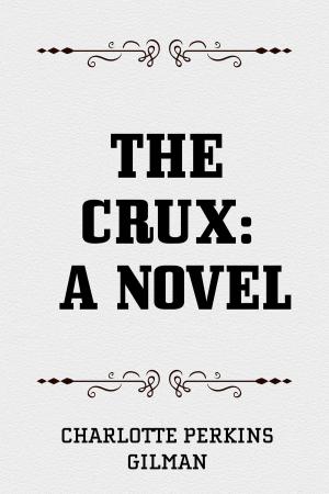 Cover of the book The Crux: A Novel by joseph hamid