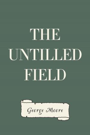 bigCover of the book The Untilled Field by 