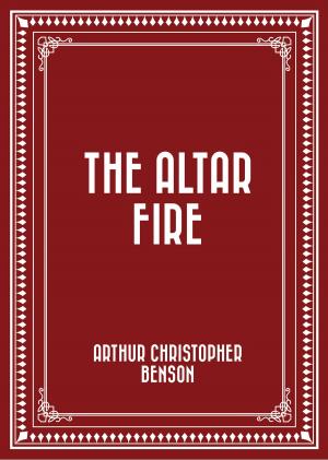 Cover of the book The Altar Fire by Austin Potter