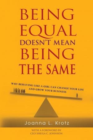 Cover of the book Being Equal Doesn't Mean Being The Same by Erin Mahone