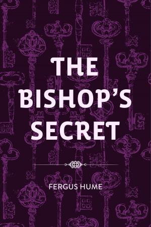 Cover of the book The Bishop's Secret by William Harrison Ainsworth