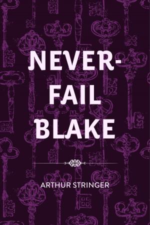Cover of the book Never-Fail Blake by Edward Bulwer-Lytton
