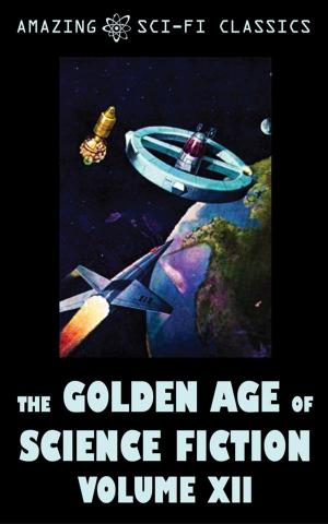 Book cover of The Golden Age of Science Fiction - Volume XII
