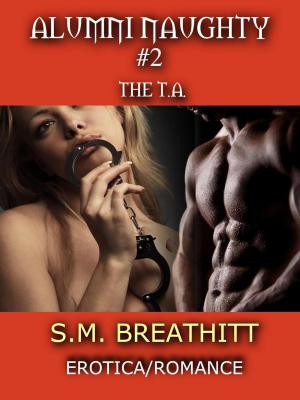 Cover of the book Alumni Naughty #2: The T.A. by CB Conwy