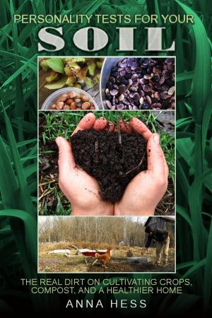 Cover of the book Personality Tests For Your Soil by Aimee Easterling, Tori Centanni, Rachel Medhurst, Dale Ivan Smith, Becca Andre, N. R. Hairston, Kat Cotton