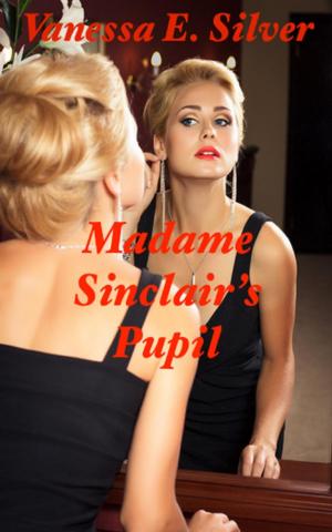 Cover of the book Madame Sinclair’s Pupil by Heather Sunnydale